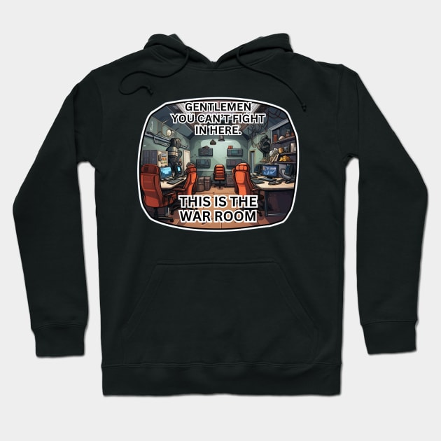 This is the war room Hoodie by Riverside-Moon